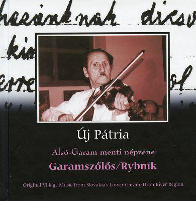 Garamszőlős / Rybník - Alsó-Garam Menti Népzene (Original Village Music From Slovakia's Lower Garam / Hron Region)