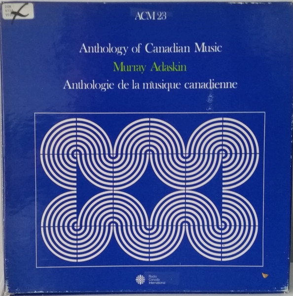 Anthology Of Canadian Music / Anthologie De La Musique Canadienne