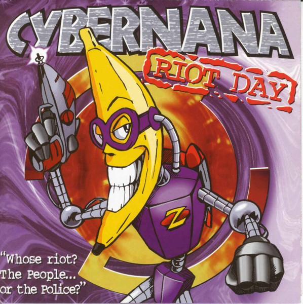 Cybernana Riot Day “Whose Riot? The People... Or The Police?”