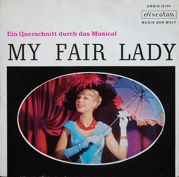 My Fair Lady - Ein Querschnitt Durch Das Musical