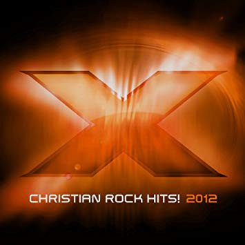 X 2012 17 Christian Rock Hits