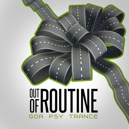 Out Of Routine: Goa Psy Trance
