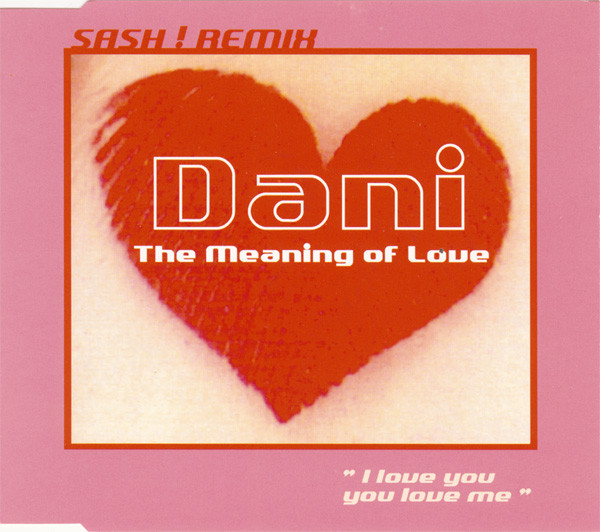 The Meaning Of Love "I Love You You Love Me"