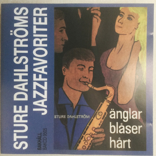 Änglar Blåser Hårt - Sture Dahlströms Jazzfavoriter