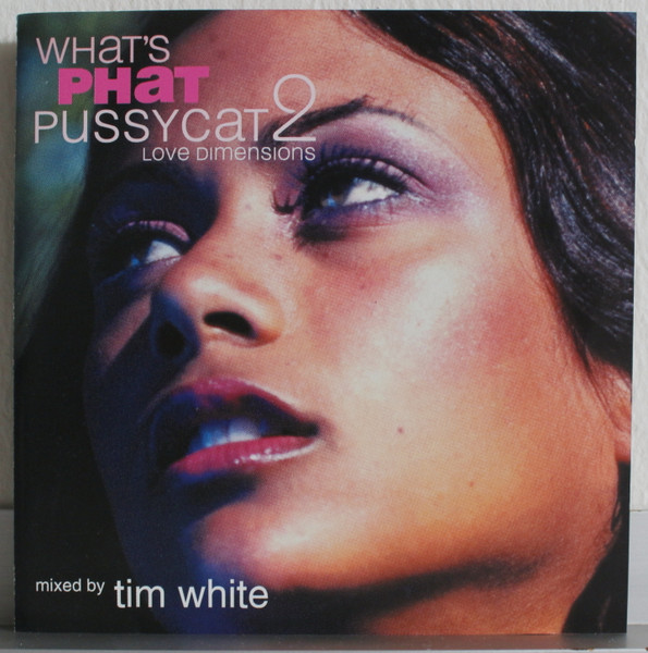 What's Phat Pussycat 2 -  Love Dimensions