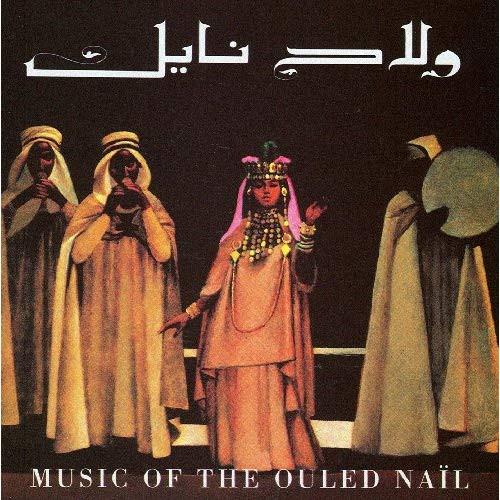 Music Of The Ouled Naïl And Traditional Music Of Tunisia