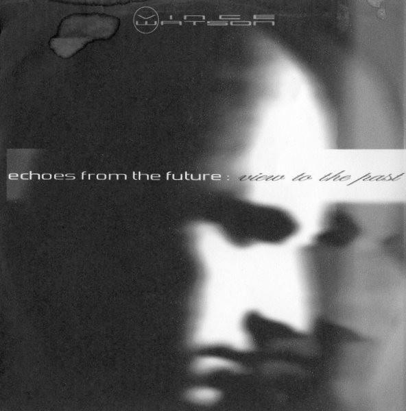 Echoes From The Future : View To The Past