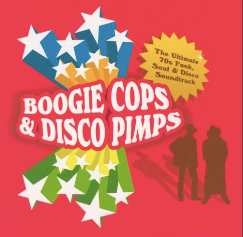 Boogie Cops & Disco Pimps