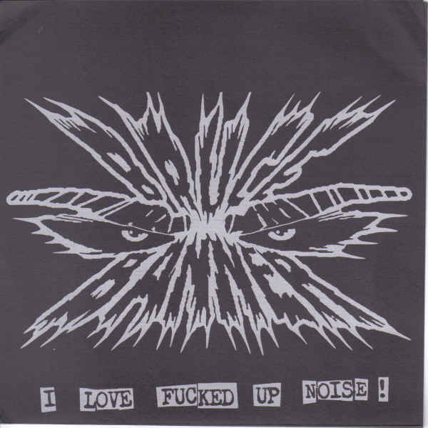 I Love Fucked Up Noise !