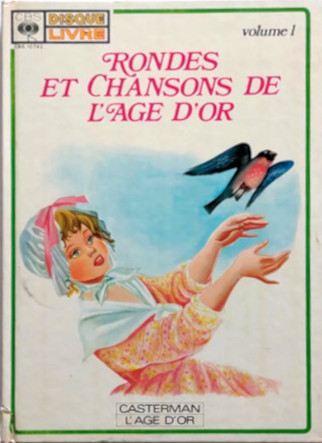 Rondes Et Chansons De L'Ȃge D'Or Volume 1