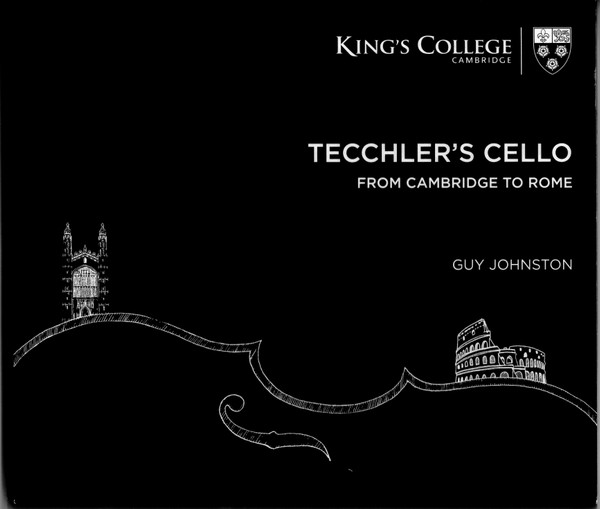 Tecchler's Cello: From Cambridge To Rome