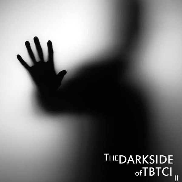 The Darkside Of TBTCI II