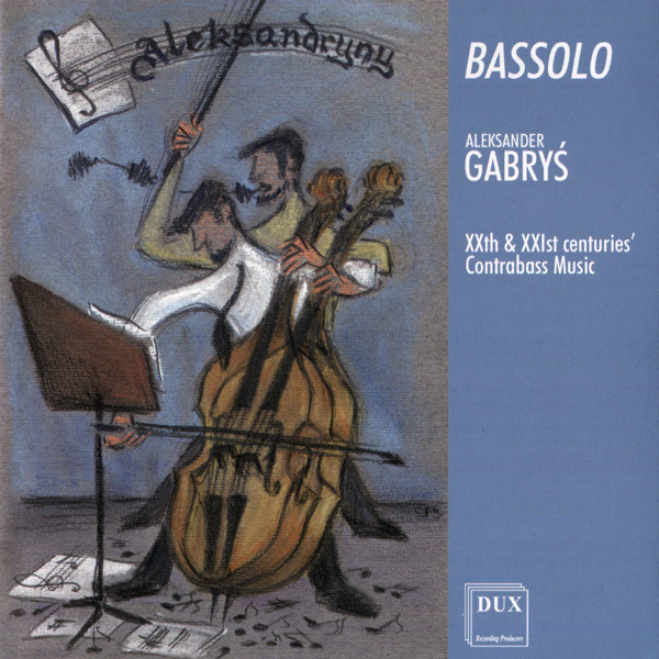 Bassolo. XXth & XXIst Centuries' Contrabass Music