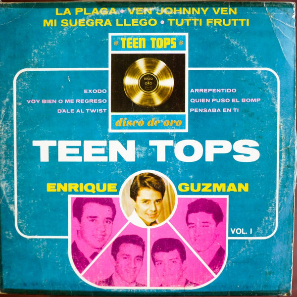 Disco De Oro Teen Tops Enrique Guzmán Vol. 1