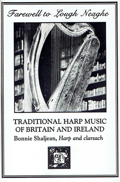 Farewell To Lough Neaghe (Traditional Harp Music Of Britain And Ireland)