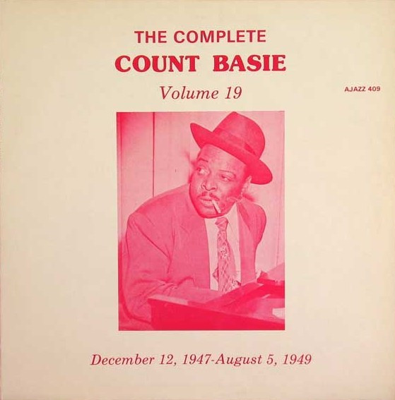 The complete Count Basie - Volume 19 - December 12, 1947 - August 5, 1949