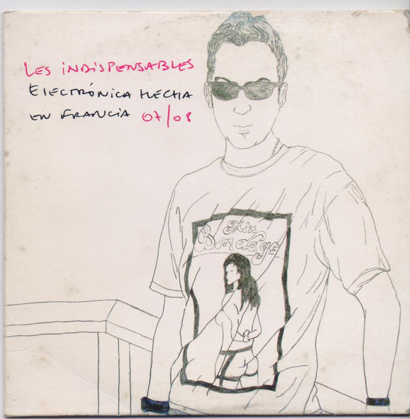 Les Indispensables - Electronica Hecha En Francia 07/08