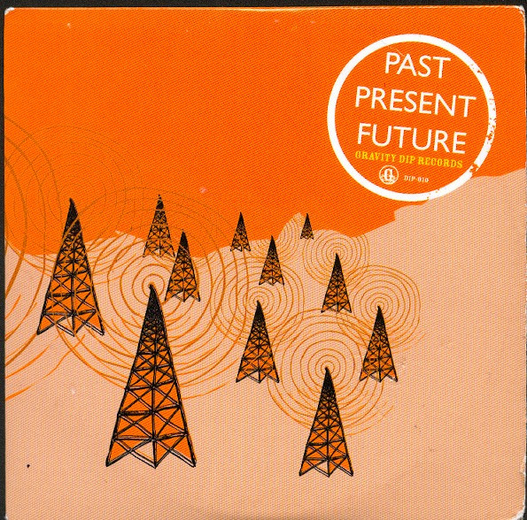 Past, Present, Future