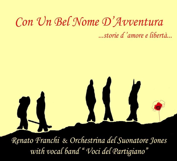 Con Un Bel Nome D’Avventura ...Storie D’Amore E Libertà...