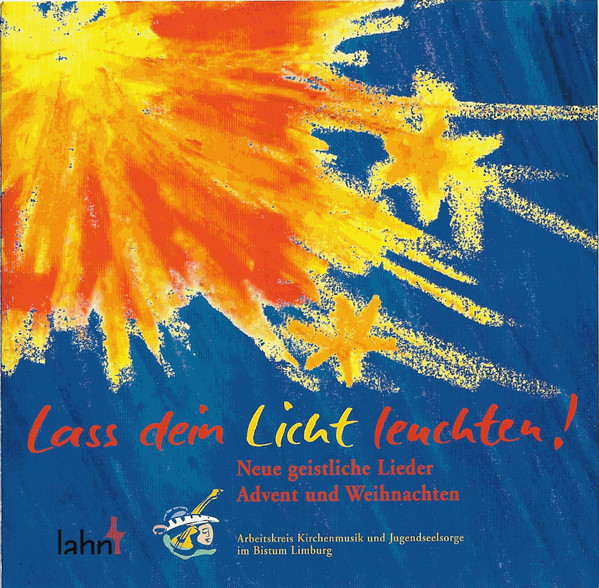 Lass Dein Licht Leuchten! (Neue Geistliche Lieder Advent Und Weihnachten)