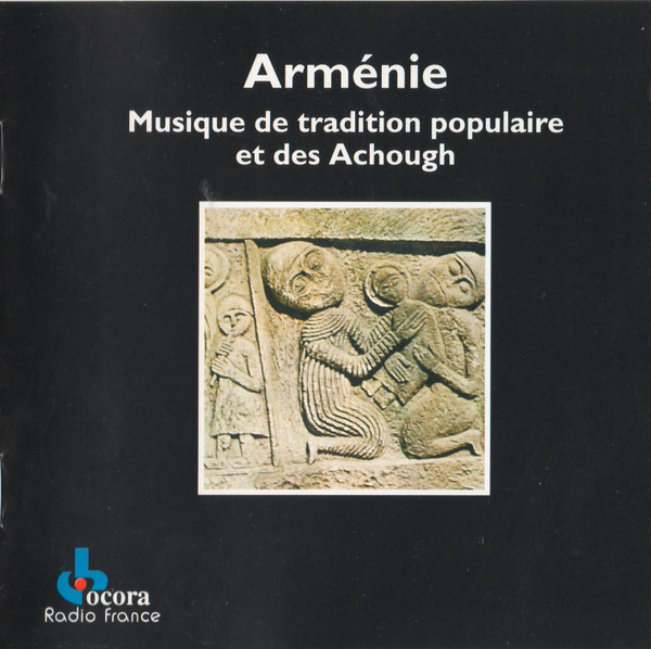 Arménie: Musique De Tradition Populaire Et Des Achough