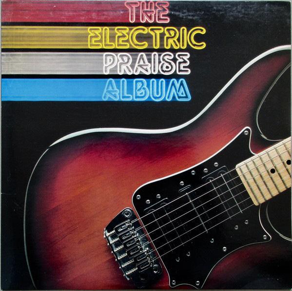 The Electric Praise Album