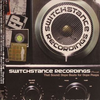 Switchstance Recordings Presents That Sound: Dope Beats For Dope Peeps