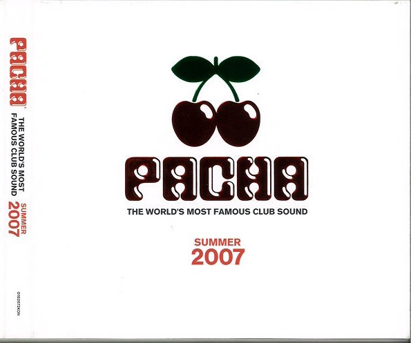 Pacha - The World's Most Famous Club Sound - Summer 2007