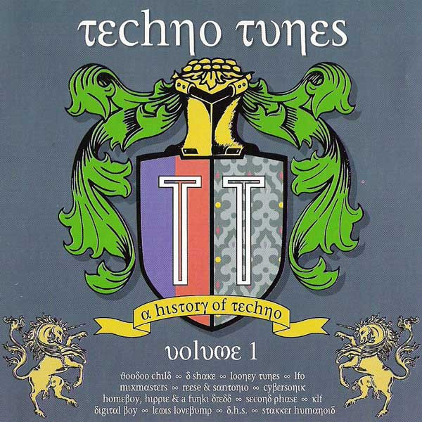 Techno Tunes - A History Of Techno - Volume 1