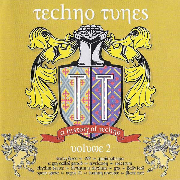 Techno Tunes - A History Of Techno - Volume 2