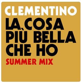 La Cosa Più Bella Che Ho (Summer Mix)