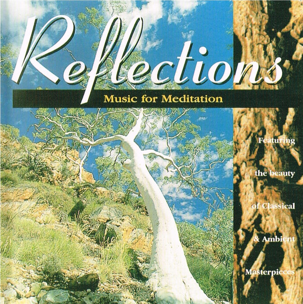 Reflections: Music For Meditation