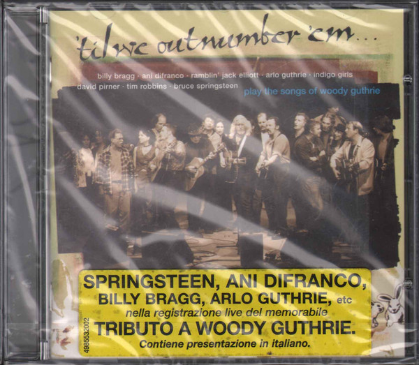 'Til We Outnumber 'Em...The Songs Of Woody Guthrie