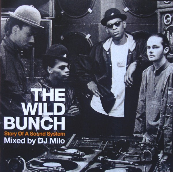 The Wild Bunch (Story Of A Sound System)