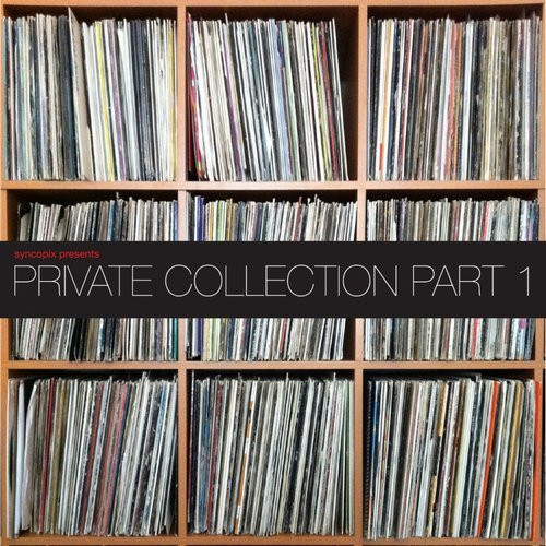 Private Collection Part 1