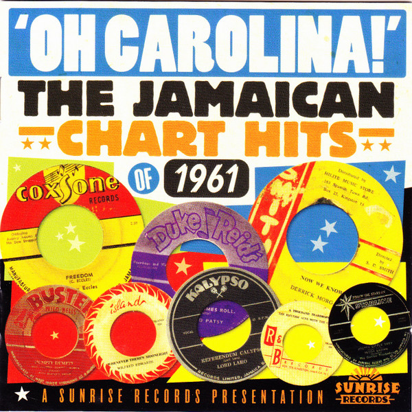 Oh Carolina!: The Jamaican Chart Hits of 1961
