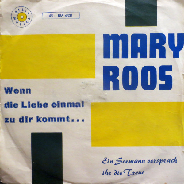 Wenn Die Liebe Einmal Zu Dir Kommt... / Ein Seemann Versprach Ihr Die Treue