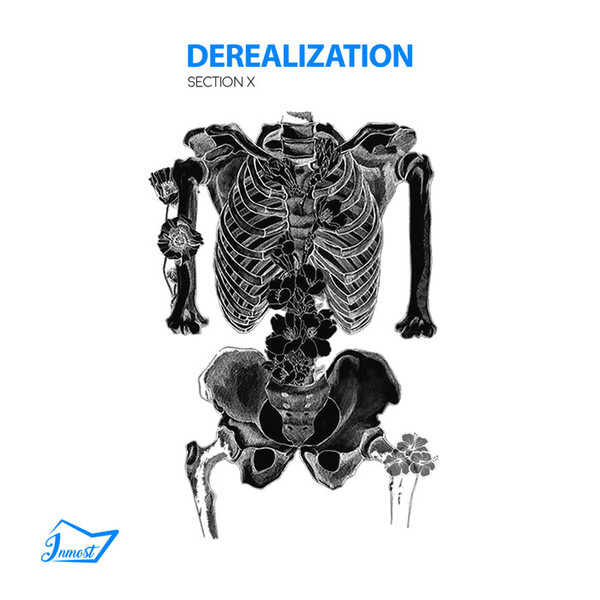 Derealization (Section X)
