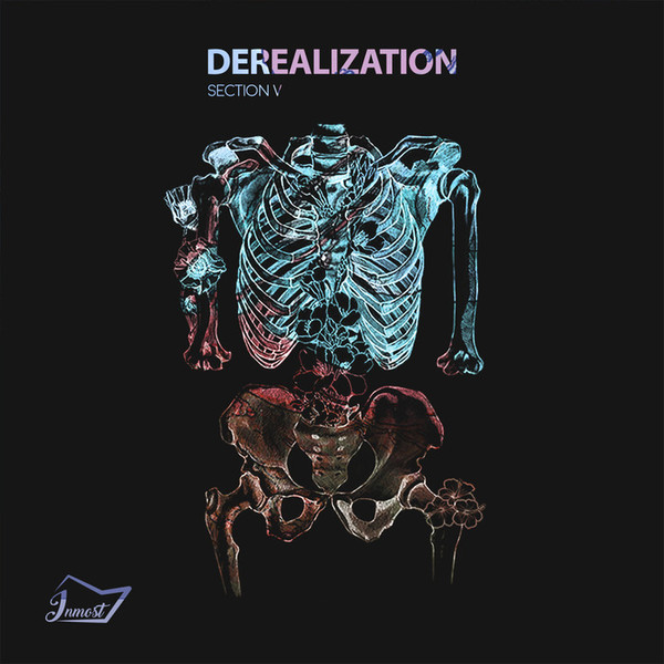 Derealization (Section V)