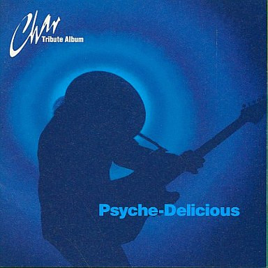 Char Tribute Album ~ Psyche-Delicious