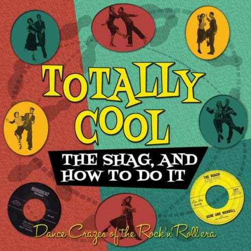 Totally Cool: The Shag and How To Do It 