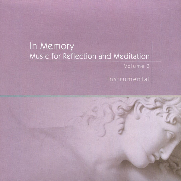 In Memory: Music For Reflection And Meditation: Volume 2, Instrumental