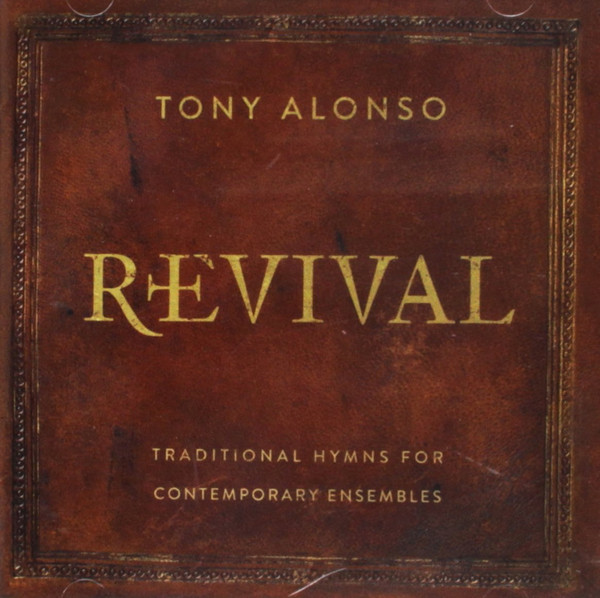 Revival: Traditional Hymns For Contemporary Ensembles