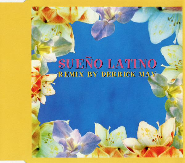 Sueño Latino (Remix By Derrick May)