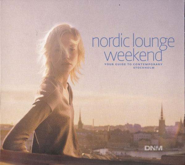 Nordic Lounge Weekend (Your Guide To Contemporary Stockholm)