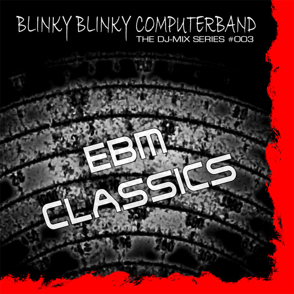 The DJ-Mix Series #003 / EBM Classics Special