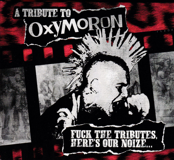 A Tribute To Oxymoron - Fuck The Tributes, Here's Our Noize...