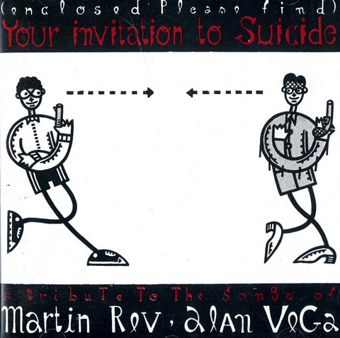 Your Invitation To Suicide (A Tribute To The Songs Of Martin Rev, Alan Vega)