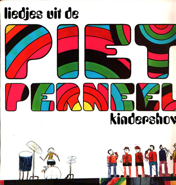 Liedjes Uit De Piet Perneel Kindershow