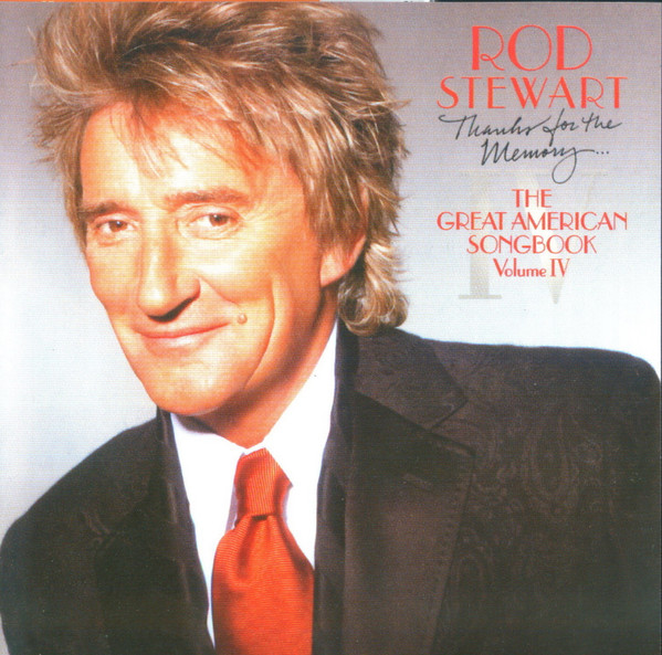 Thanks For The Memory... The Great American Songbook Volume IV